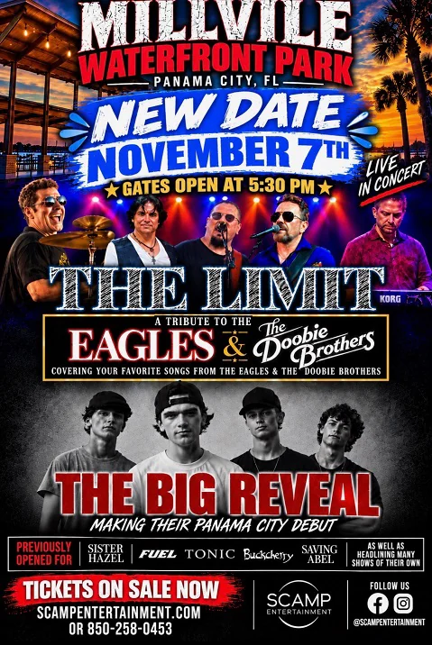 Concert flyer: The Limit, a tribute to the Eagles and The Doobie Brothers, live at Millville Waterfront Park, Panama City, FL. New date November 7th, gates open at 5:30 PM. With The Big Reveal, making their Panama City debut. Tickets on sale now at scampentertainment.com or 850-258-0453.